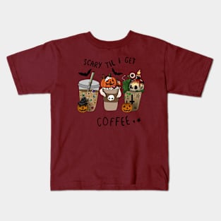 Scary Til I get Coffee - Halloween- Kids T-Shirt